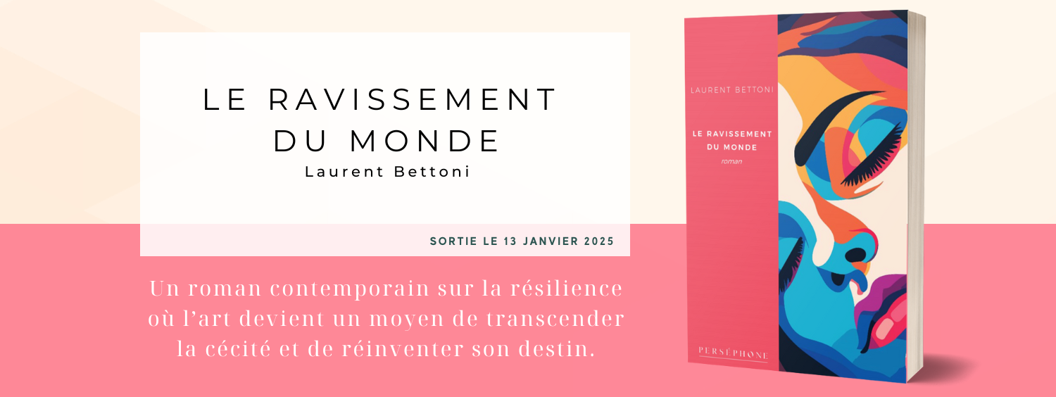Le ravissement du monde de Laurent Bettoni