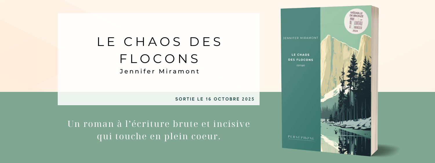 Le Chaos des flocons de Jennifer Miramont
