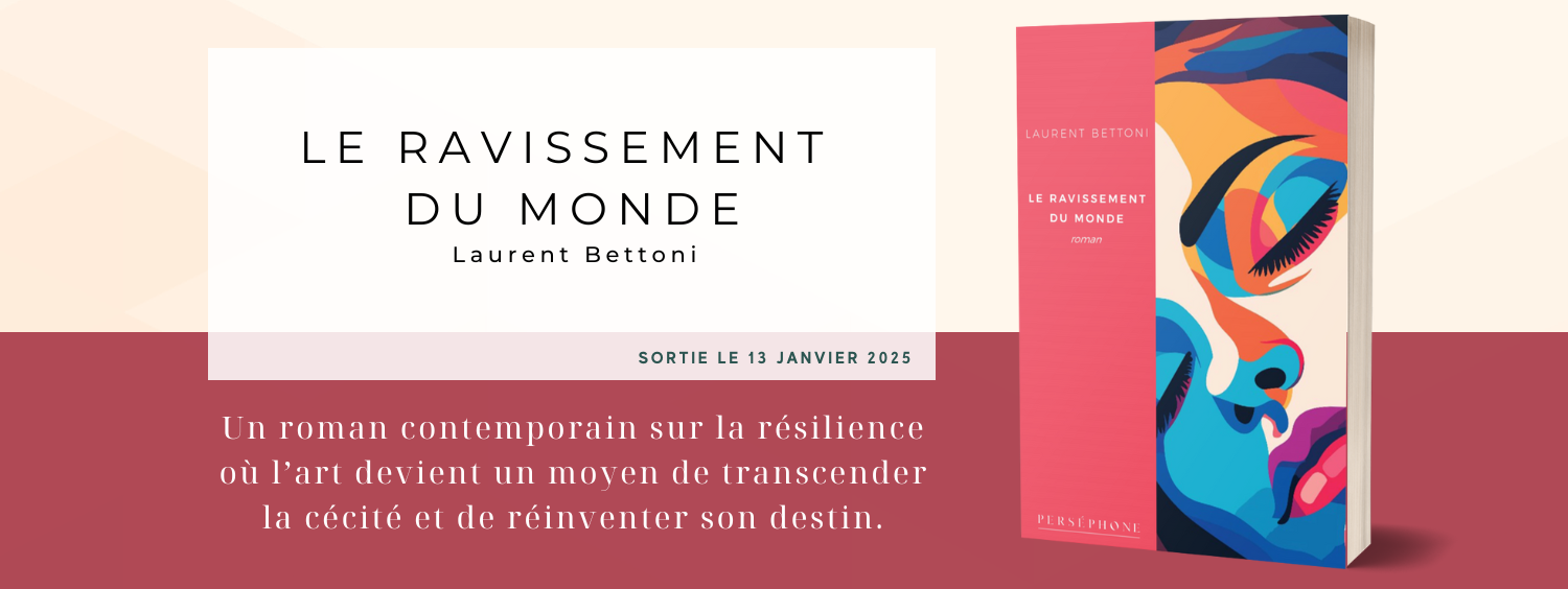 Le ravissement du monde de Laurent Bettoni